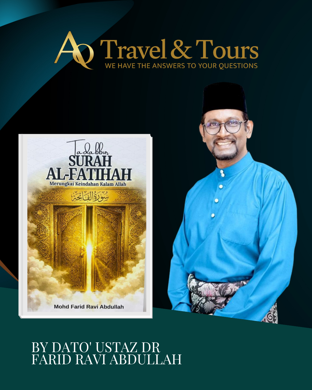 Tadabbur Surah Al-Fatihah: Merungkai Keindahan Kalam Allah — by Dato' Ustaz Dr Farid Ravi Abdullah
